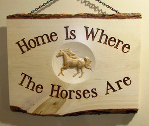 "Home is Where the Horses Are" - Engraved Sign